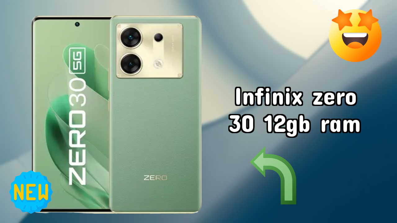 Infinix Zero 30 12GB RAM 2026 Feature Breakdown – Full Deep Dive
