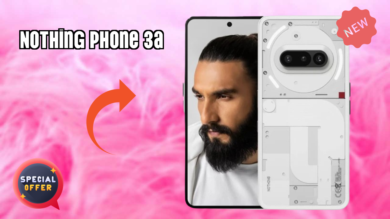 Nothing Phone 3a Display Analysis: Flexible AMOLED Explained