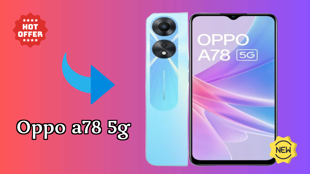 OPPO A78 5G Display Analysis: 6.56 Inches (16.66 Cm) Screen
