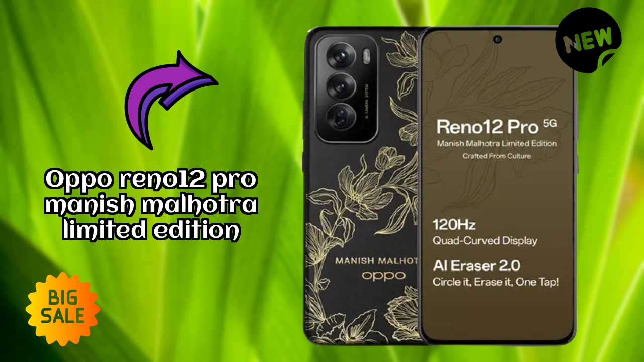 OPPO Reno12 Pro Manish Malhotra Limited Edition Display Size: 6.7 Inches (17.02 Cm) Screen Quality