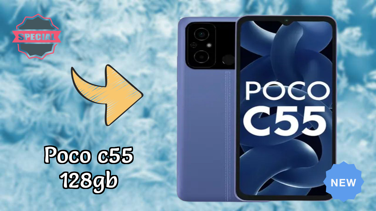 POCO C55 128GB 2026 – Best Budget Choice?
