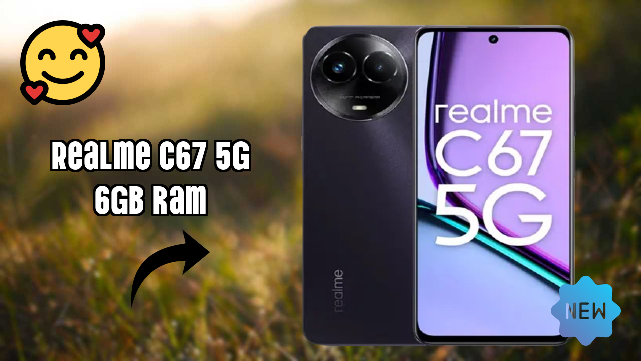 Why Realme C67 5G 6GB RAM Could Be Your Next Phone in 2026
