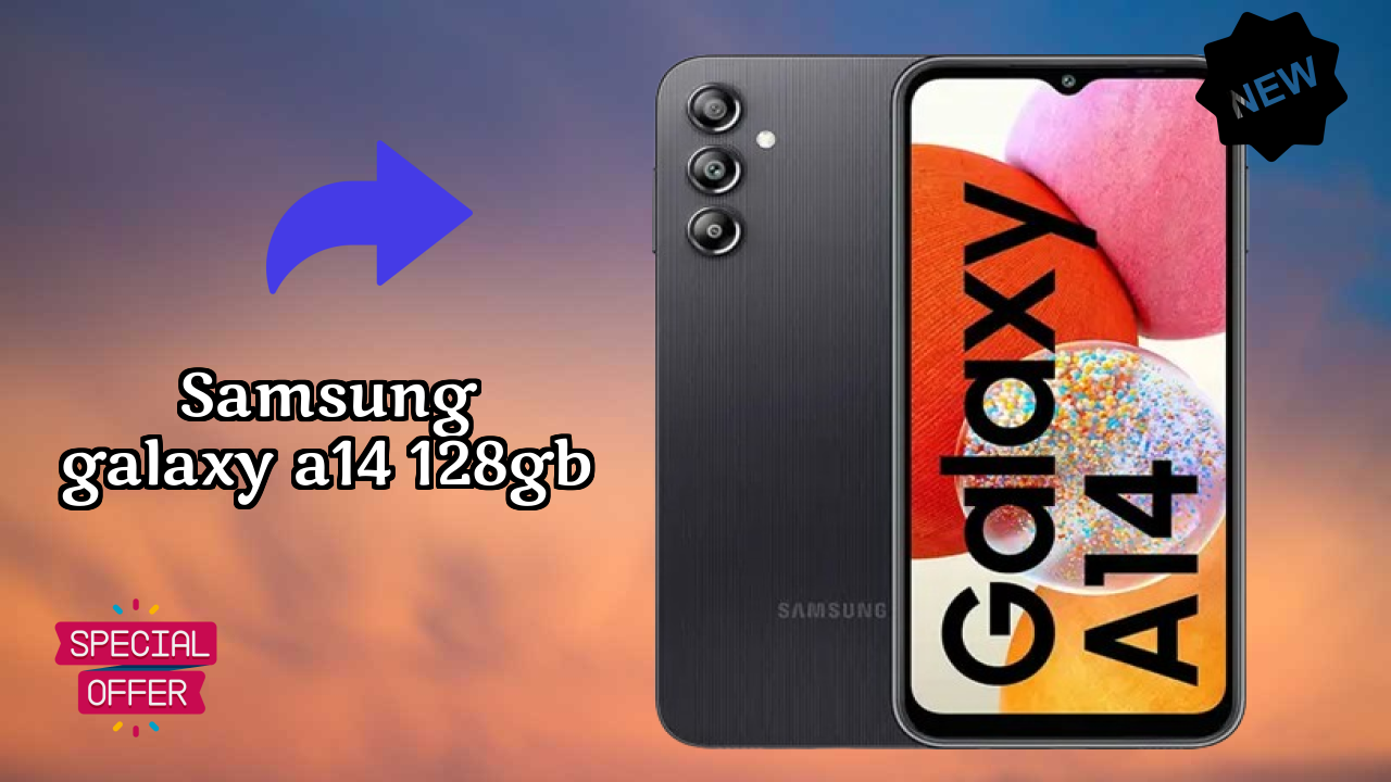 Samsung Galaxy A14 128GB Display Size: 6.6 Inches (16.76 Cm) Screen Quality