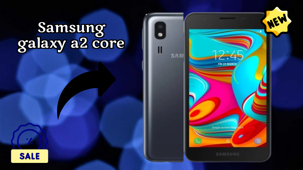 Samsung Galaxy A2 Core 2026: Camera and Long Life Bettry With Diifertnt Co