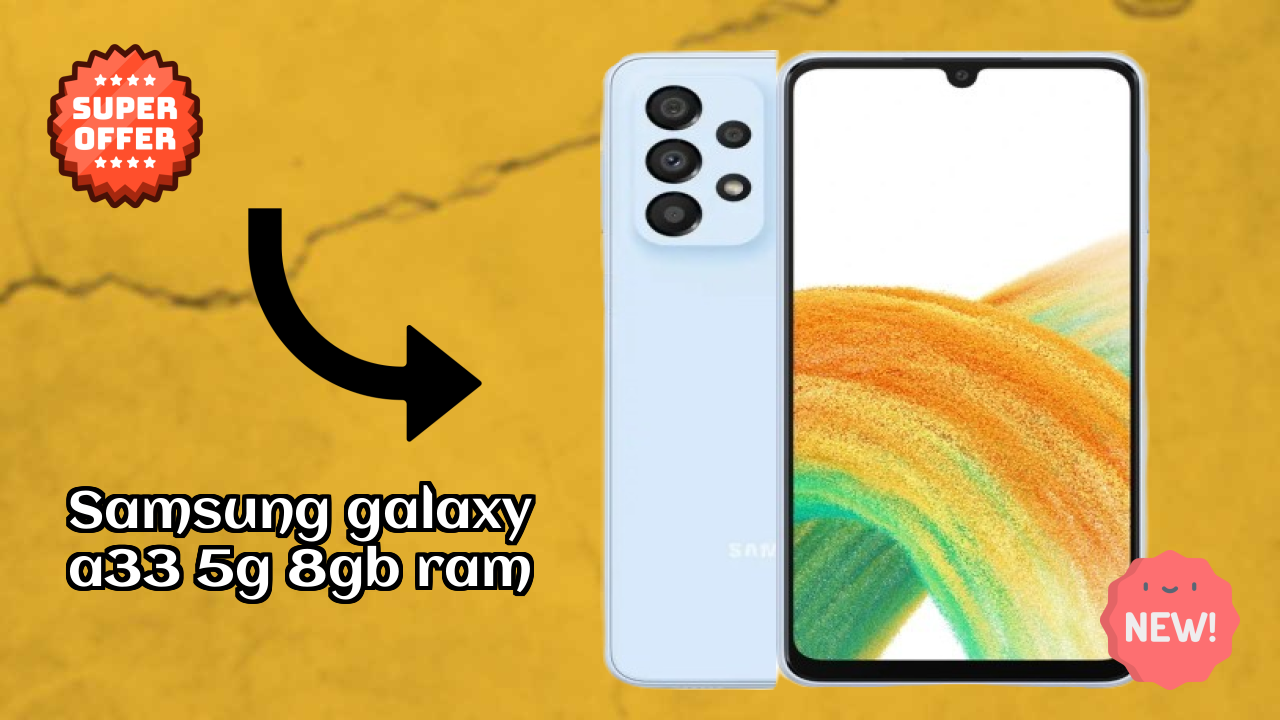 Samsung Galaxy A33 5G 8GB RAM at ₹27,499 - Everything About This Phone