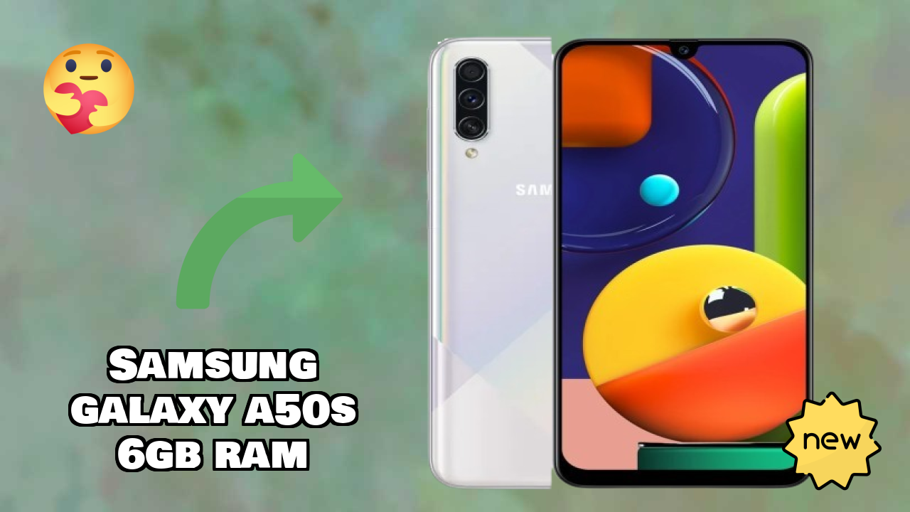 Samsung Samsung Galaxy A50s 6GB RAM - Top Features You Must Know