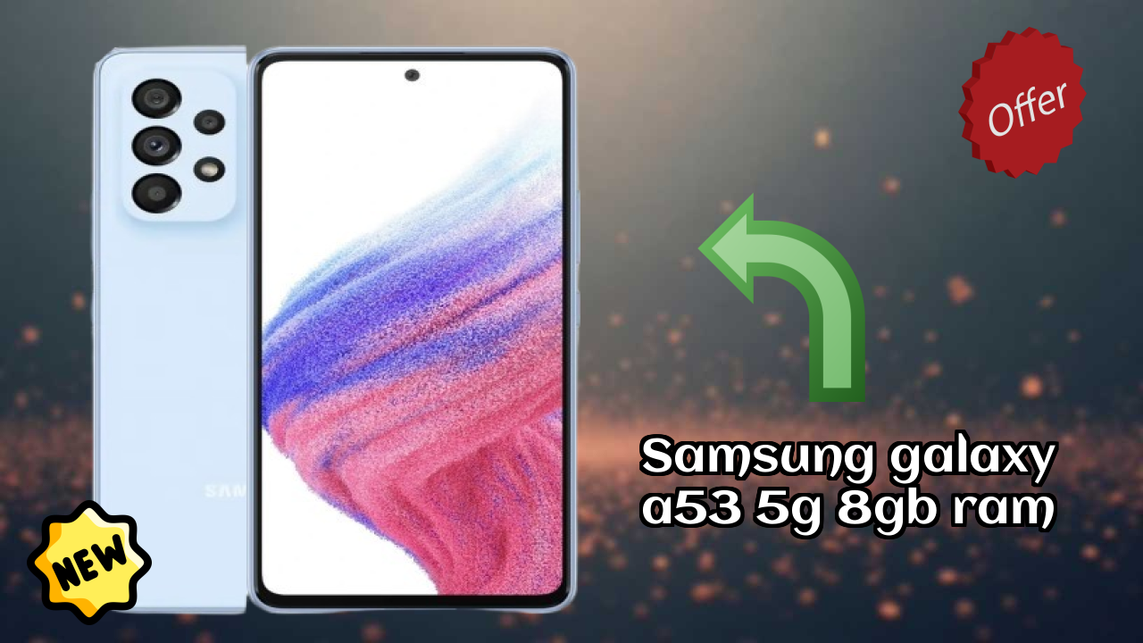 Samsung Galaxy A53 5G 8GB RAM at ₹28,499 - Should You Buy It Now?