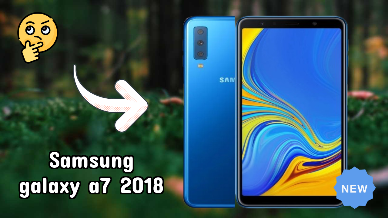 Samsung Galaxy A7 2018 Price Drop: Now at ₹19,999 Only
