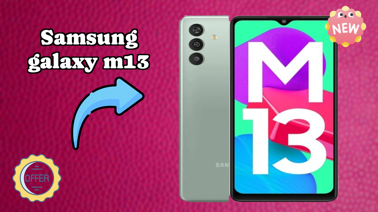 Samsung Samsung Galaxy M13 - Complete Specifications Explained