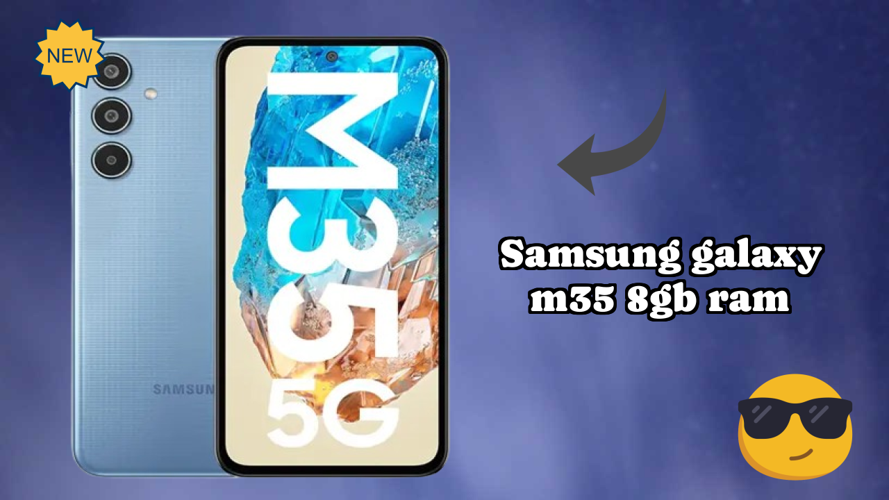Samsung Galaxy M35 8GB RAM Battery Life: 6000 MAh Real-World Test