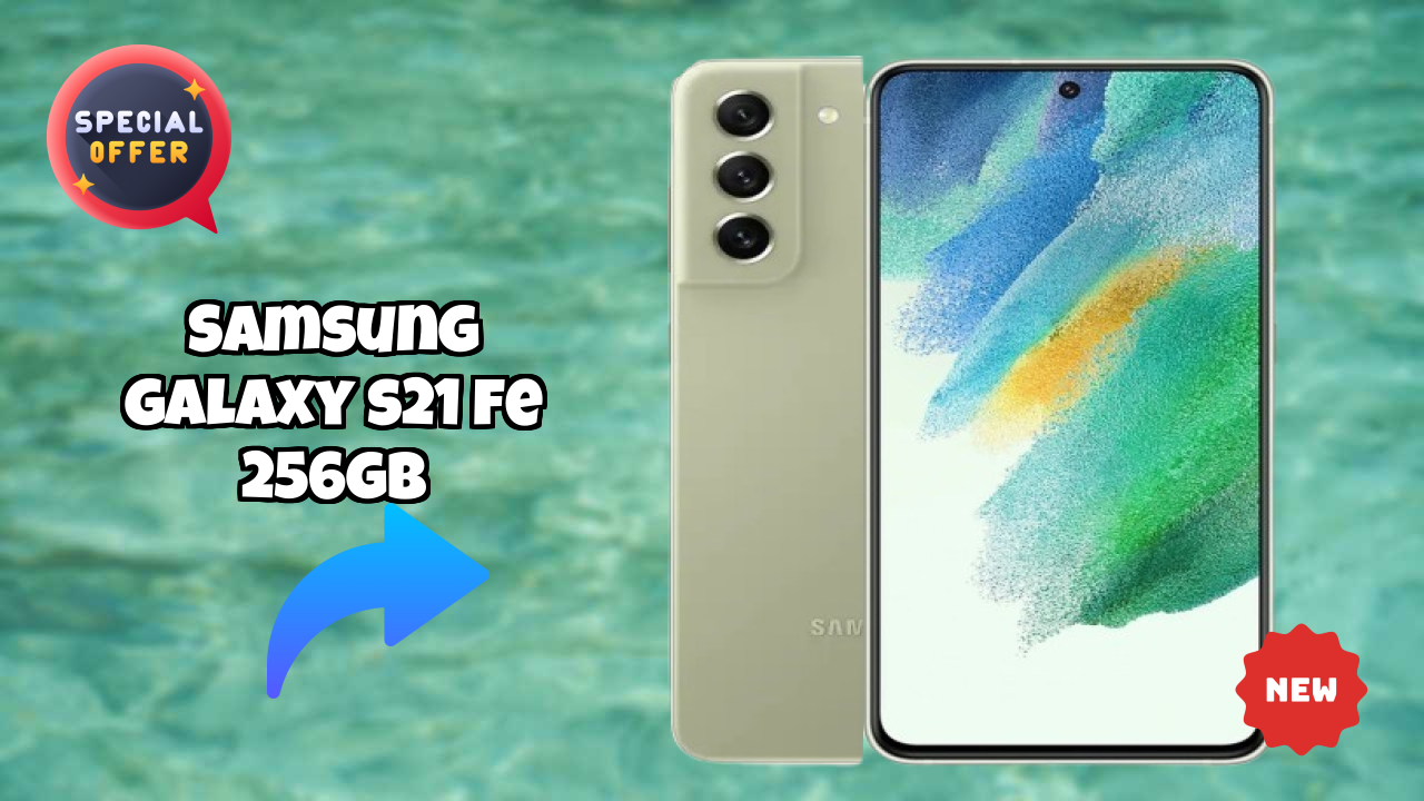 Top Reasons to Choose Samsung Galaxy S21 FE 256GB in 2026
