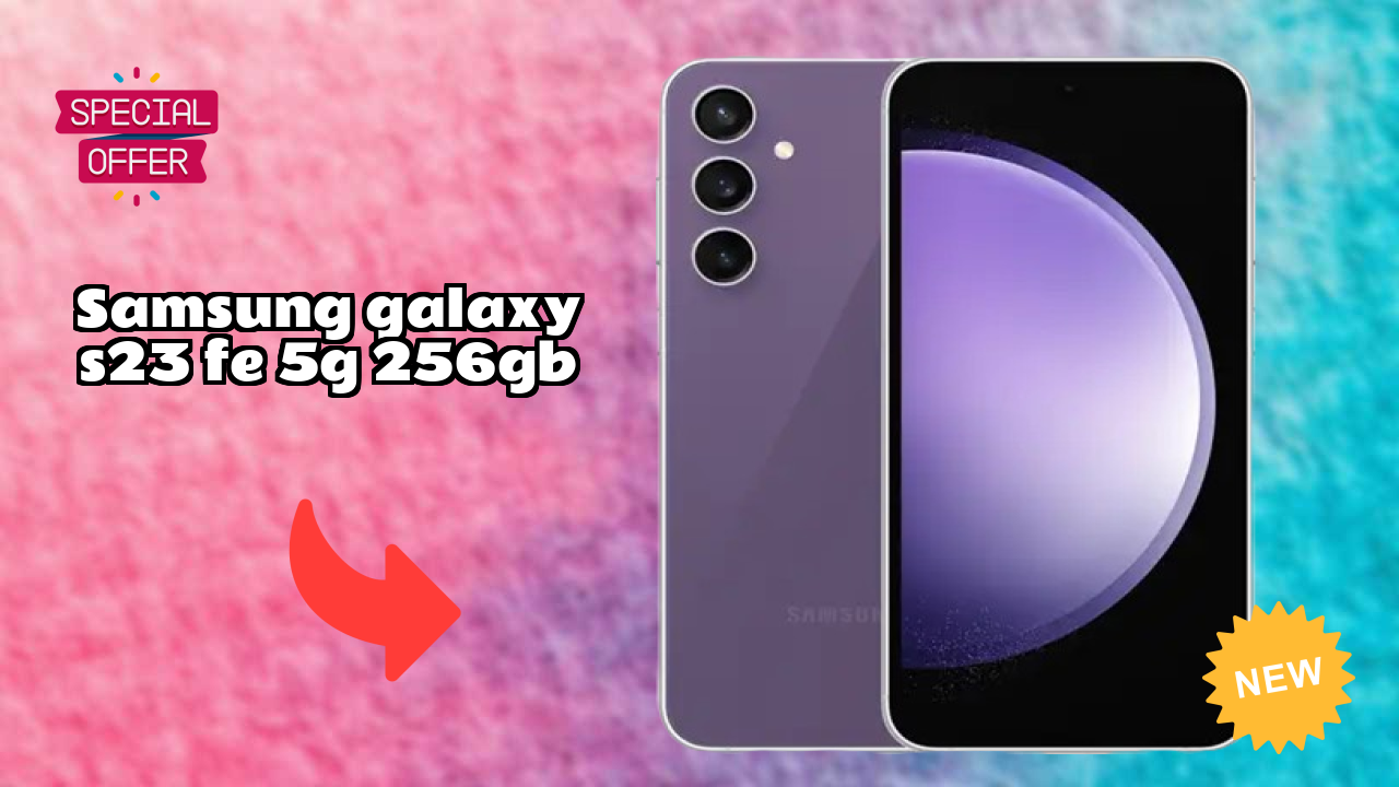 Samsung Galaxy S23 FE 5G 256GB Display Size: 6.4 Inches (16.26 Cm) Screen Quality