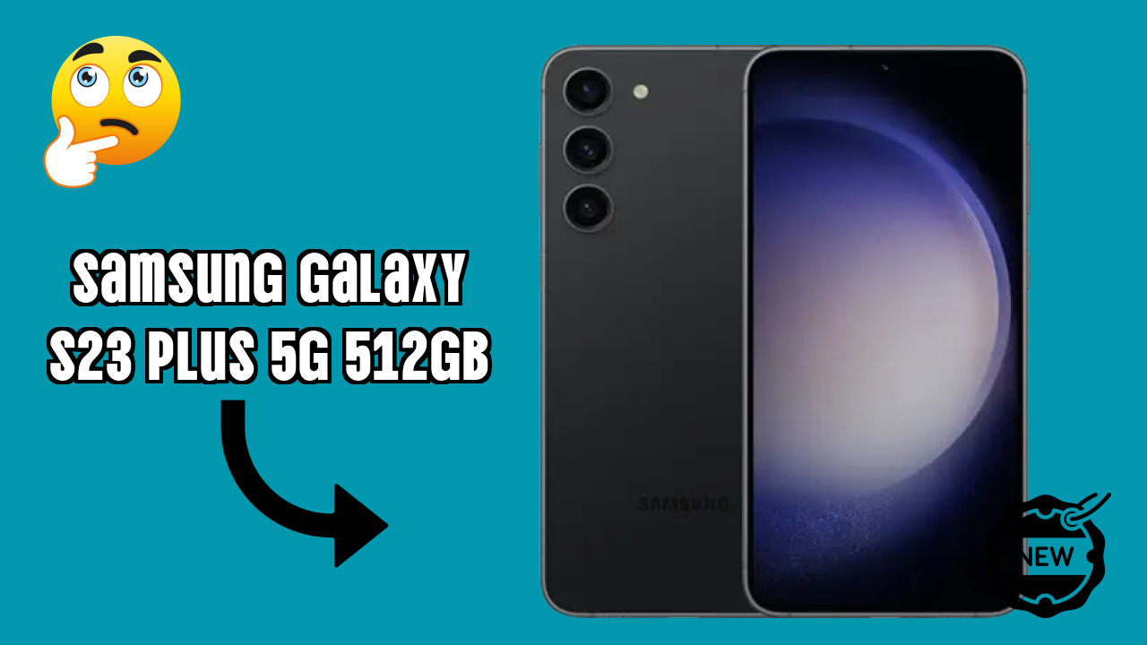 Samsung Galaxy S23 Plus 5G 512GB Price: ₹64,999 - Worth the Investment?