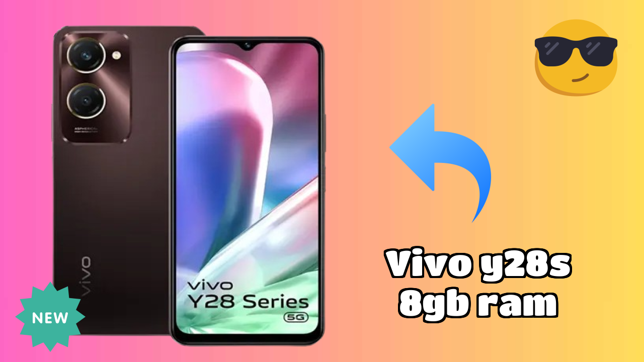 Vivo Y28s 8GB RAM Review: 8 GB RAM Multitasking Analysis