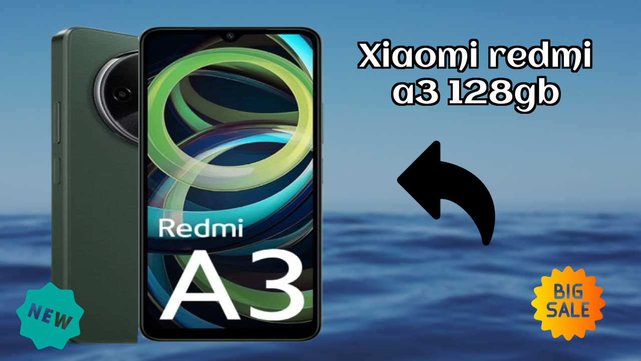 Why Xiaomi Redmi A3 128GB is the Best Deal Under ₹7,599 Right Now