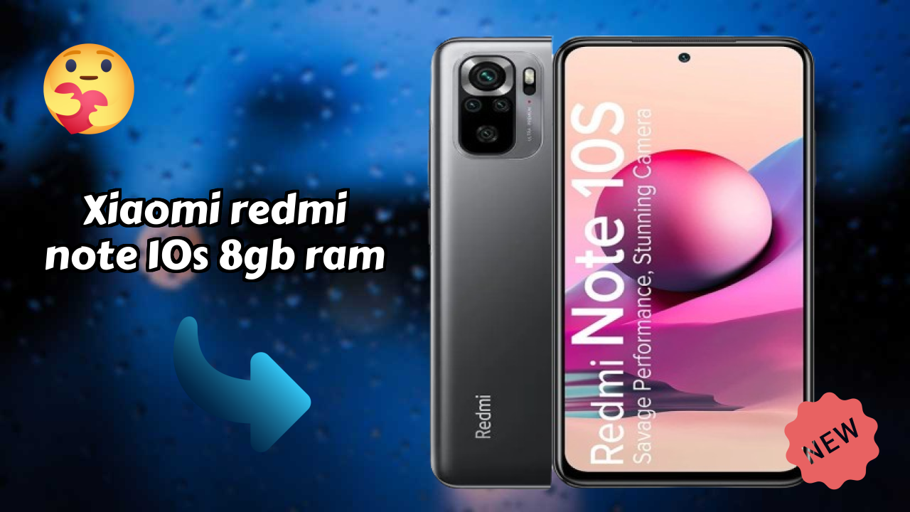 Why Xiaomi Redmi Note 10S 8GB RAM Could Be Your Next Phone in 2026